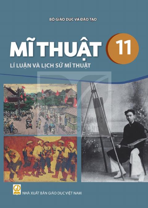 Sách giáo khoa Mĩ thuật 11 - Lí luận và lịch sử mĩ thuật - Kết nối tri thức 2026-2027